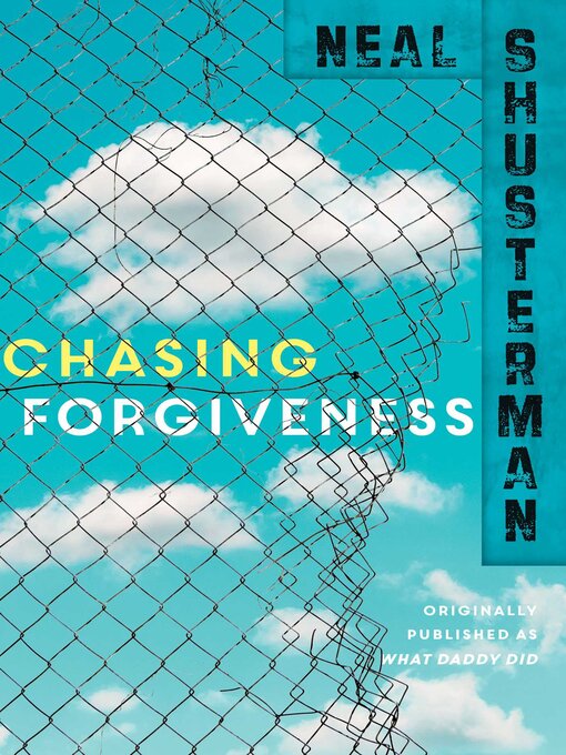 Title details for Chasing Forgiveness by Neal Shusterman - Available
